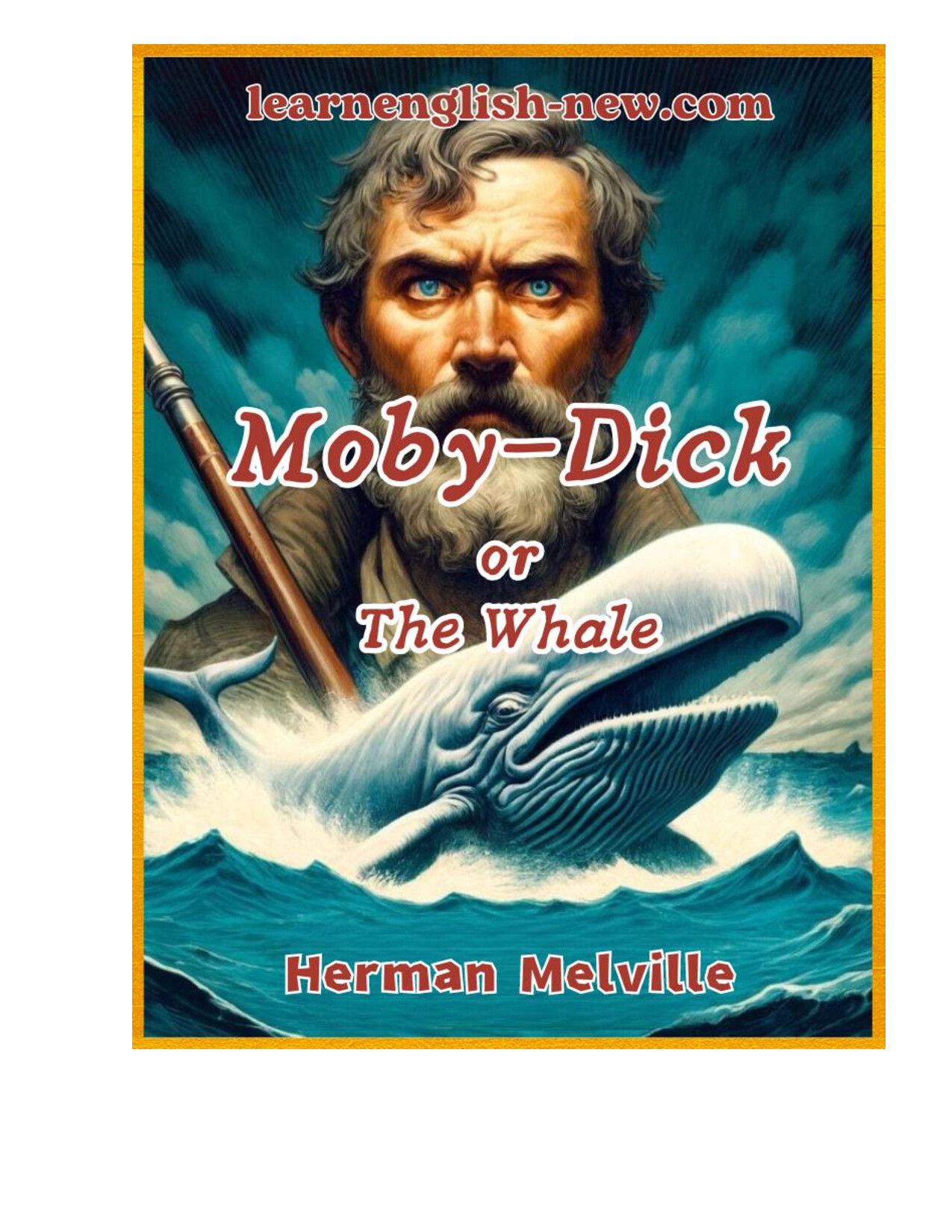 MOBY DICK OR THE WHALE BY HERMAN MELVILLE RETOLD BY KATHY BURKE PDF BOOK