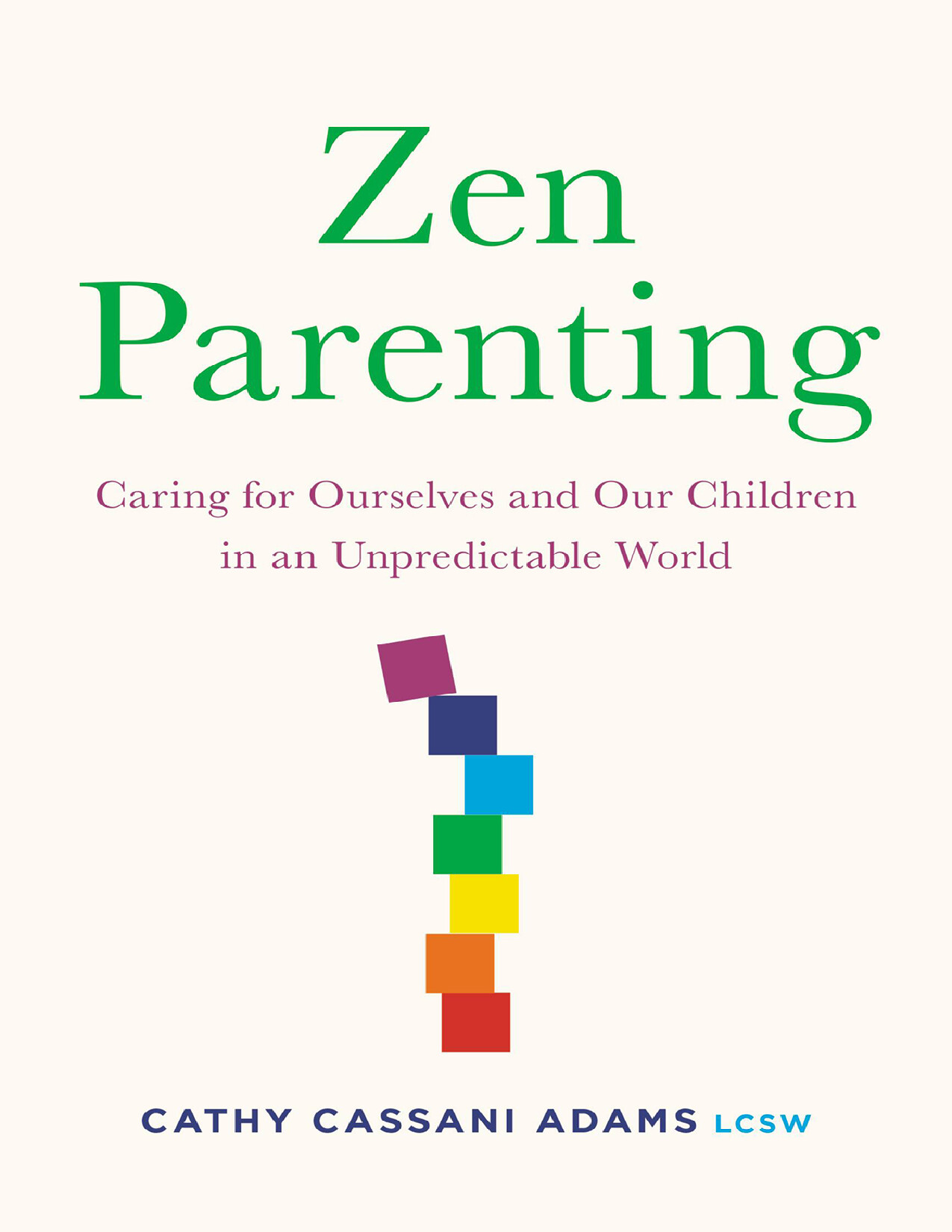 ZEN PARENTING   CATHY CASSANI ADAMS