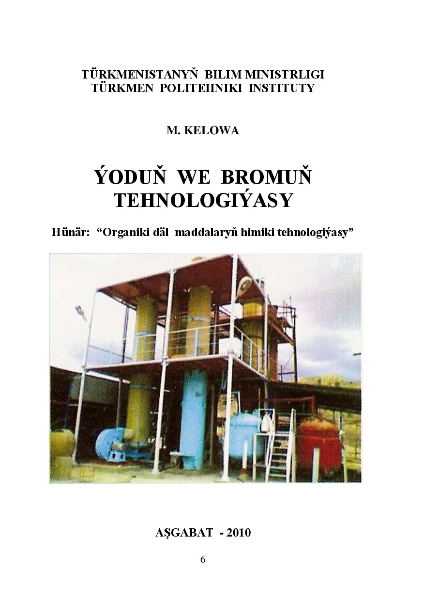 ÝODUŇ WE BROMUŇ TEHNOLOGIÝASY
