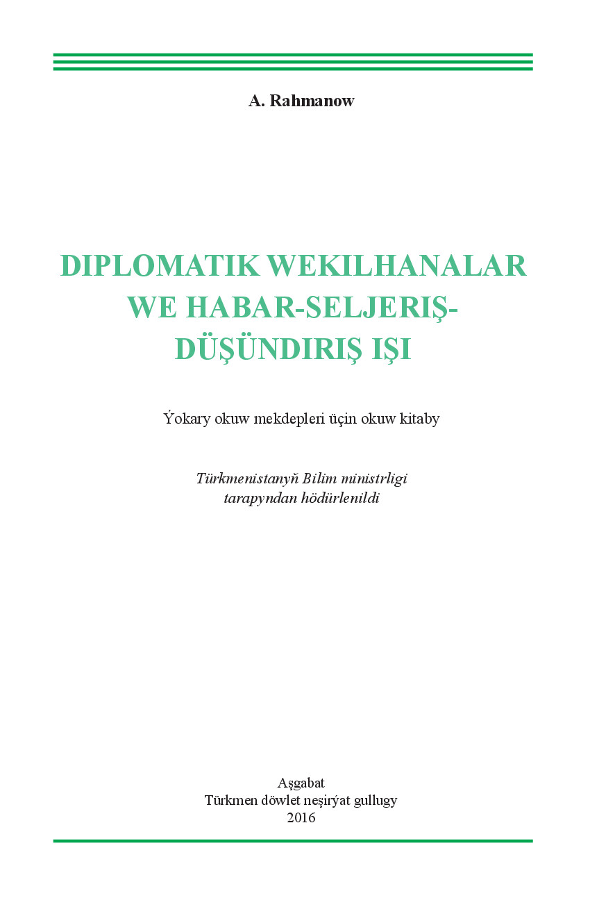 DIPLOMATIK WEKILHANALAR WE HABAR DELJERIŞ DÜŞÜNDIRIŞ IŞI