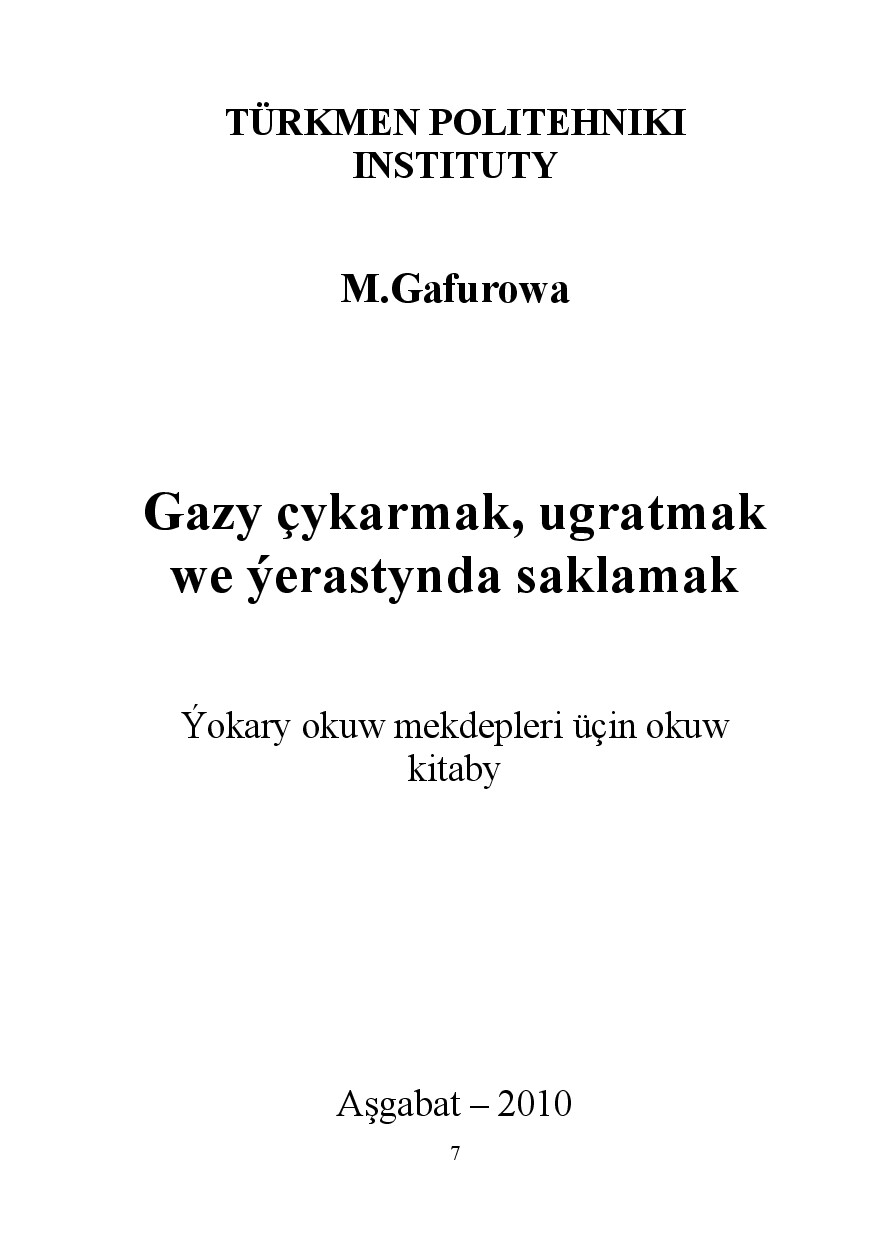 GAZY ÇYKARMAK, UGRATMAK WE ÝERASTYNDA SAKLAMAK