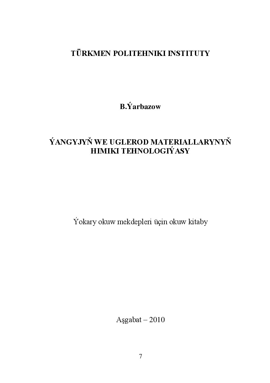ÝANGYJYŇ WE UGLEROD MATERIALLARYNYŇ HIMIKI TEHNOLOGIÝASY
