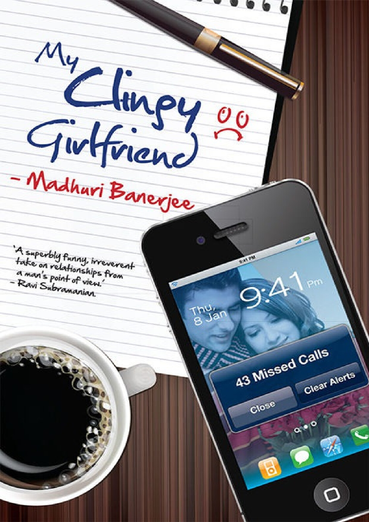 MY CLINGY GIRLFRIEND   MADHURI BANERJEE