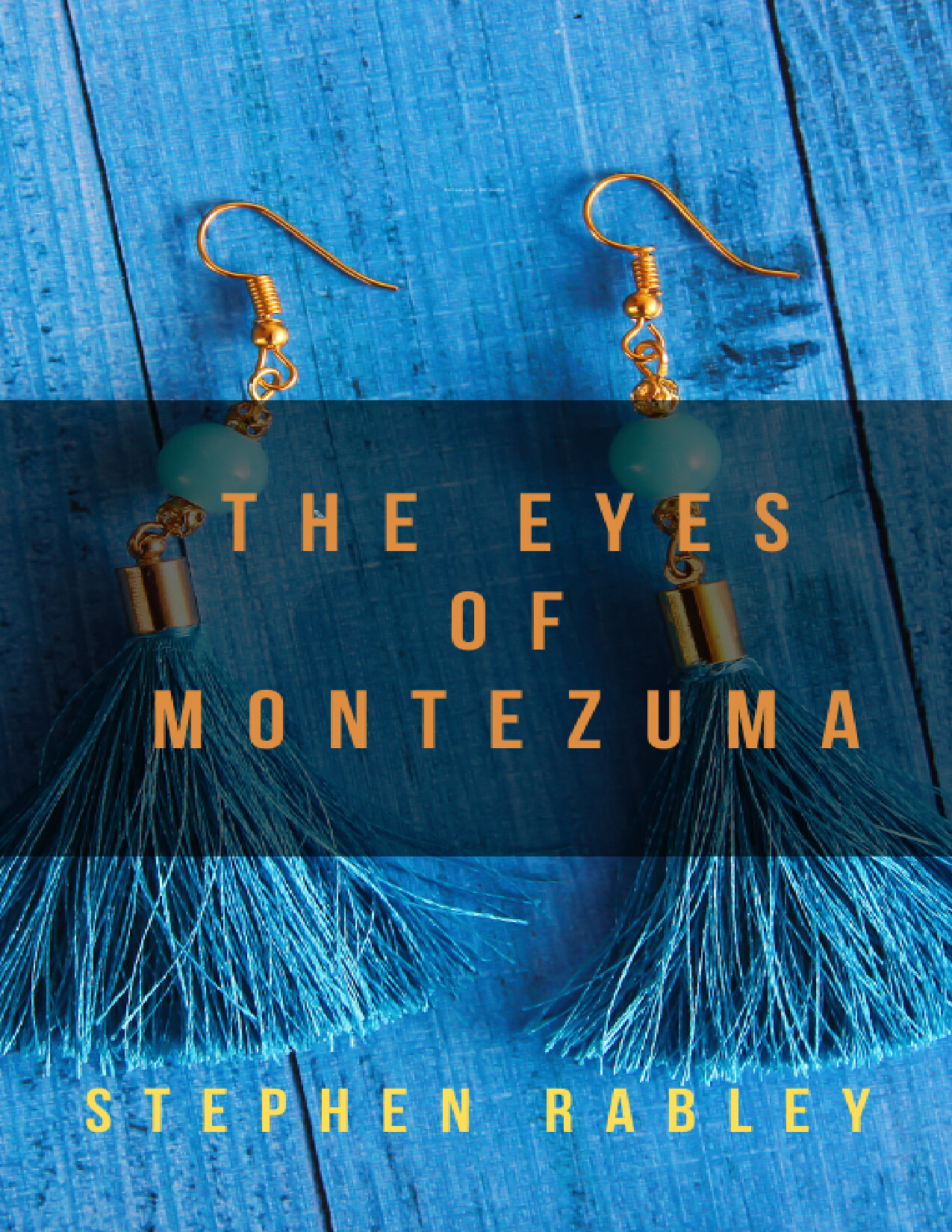 THE EYES OF MONTEZUMA STEPHEN RABLEY
