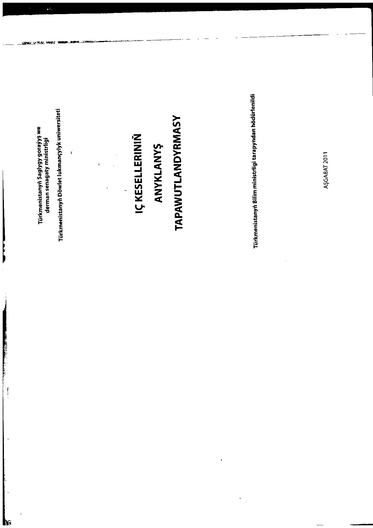 IÇ KESELLERIŇ TAPAWUTLANDYRYŞ ANYKLANYLYŞY 2011