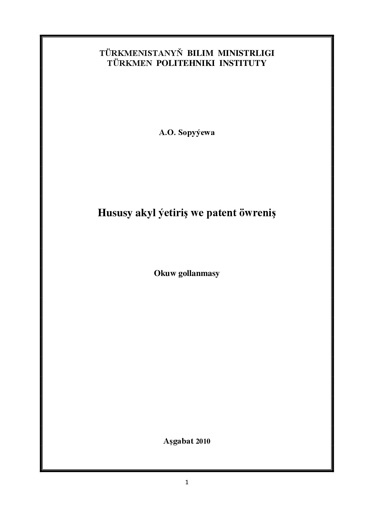 SOPYÝEWA A~HUSUSY AKYL ÝETIRIŞ WE PATENT ÖWRENIŞ 2010`TPI