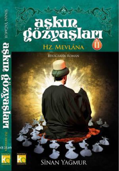 SINAN YAĞMUR   AŞKIN GÖZYAŞLARI II HZ. MEVLANA