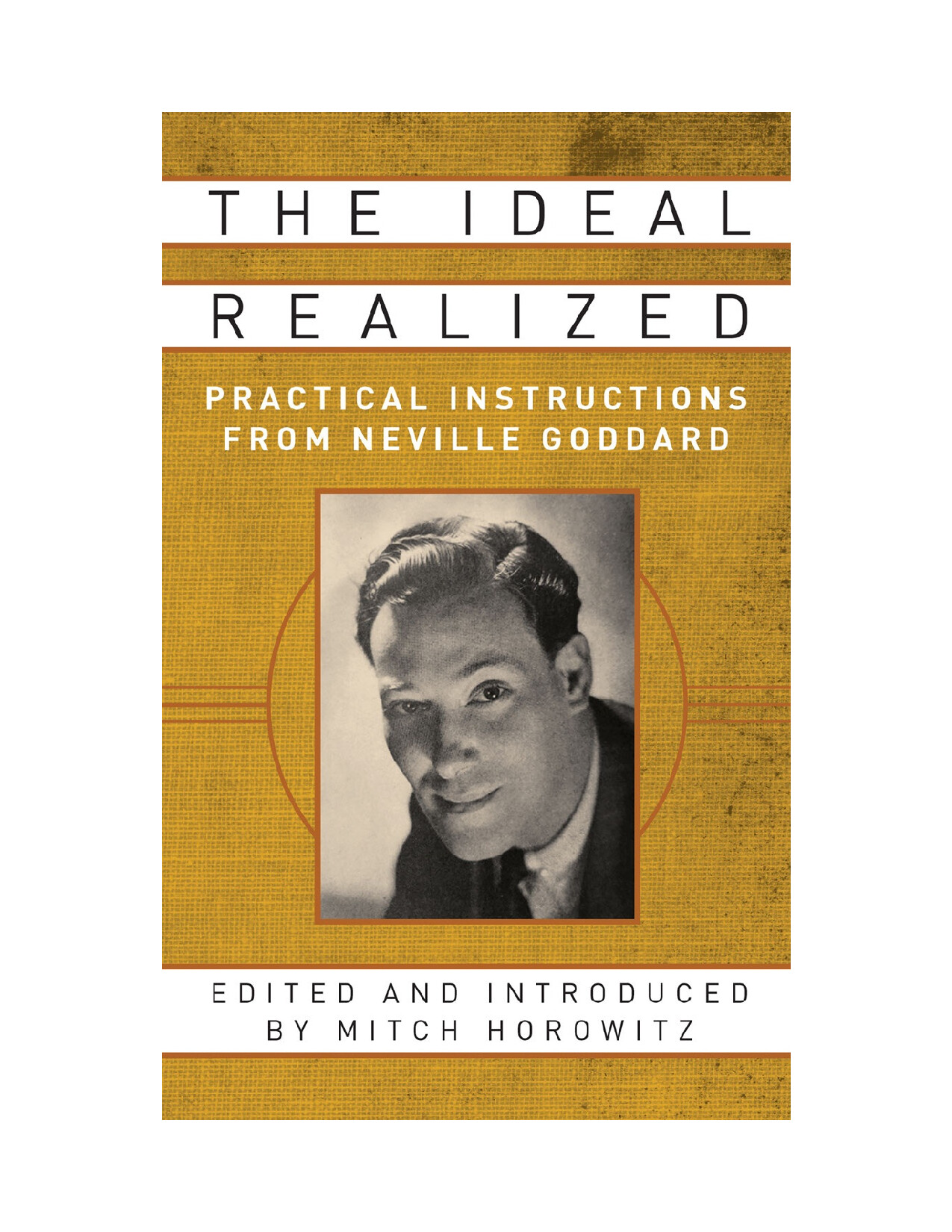 THE IDEAL REALIZED PRACTICAL INSTRUCTIONS FROM NEVILLE GODDARD