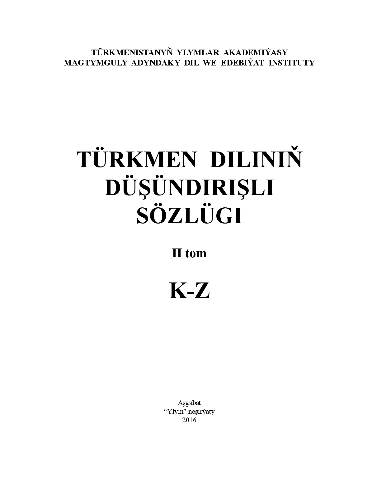 TÜRKMEN DILINIŇ DÜŞÜNDIRIŞLI SÖZLÜGI II TOM