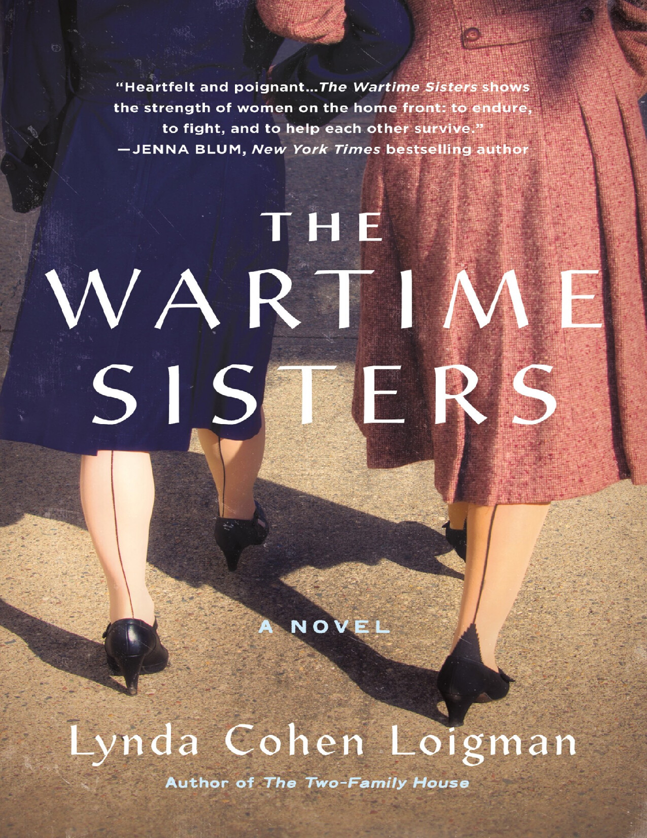 THE WARTIME SISTERS   LYNDA COHEN LOIGMAN