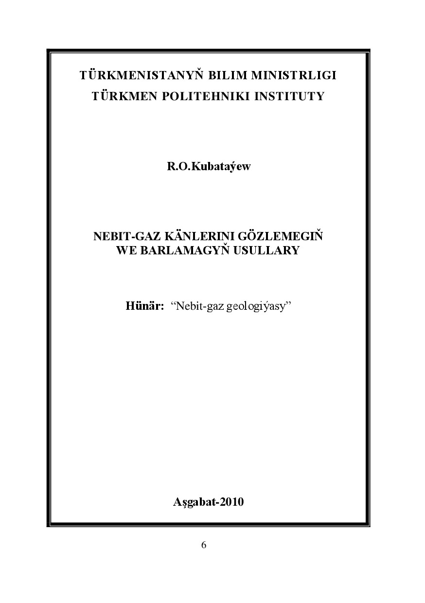 NEBIT GAZ KÄNLERINI GÖZLEMEGIŇ WE BARLAMAGYŇ USULLARY