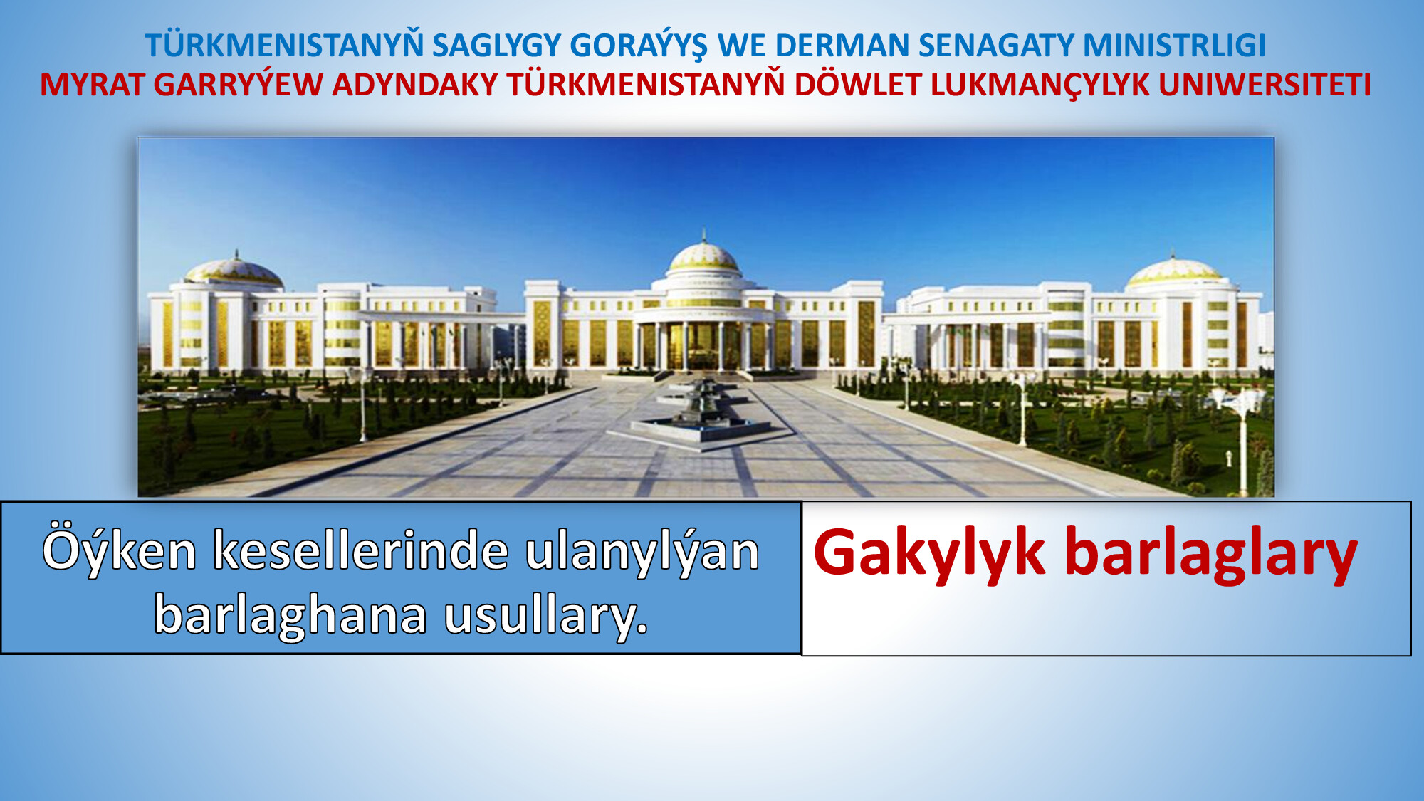 GAKYLYK BARLAGLARY