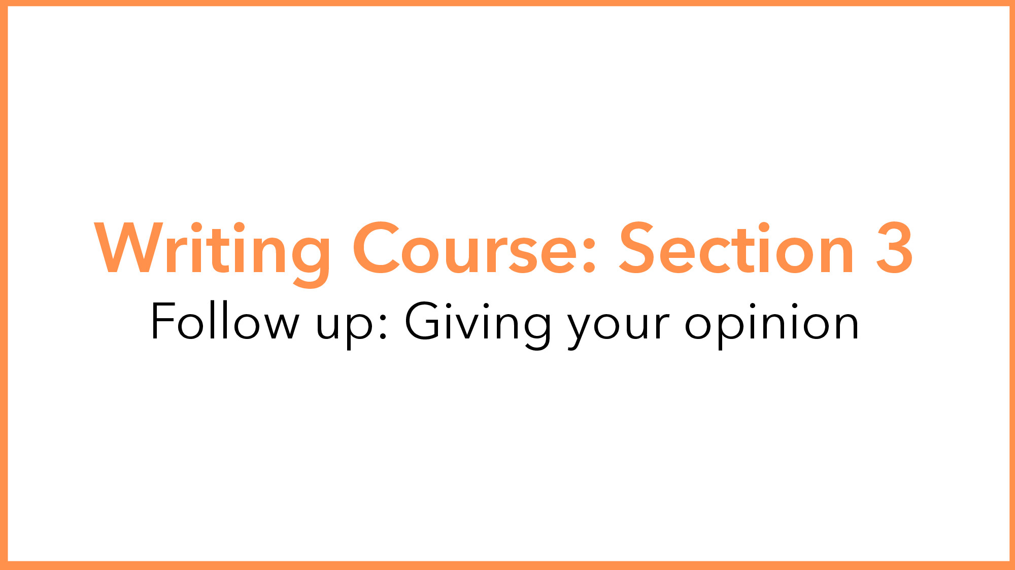 WRITING LESSON  11   SHARING YOUR OPINION