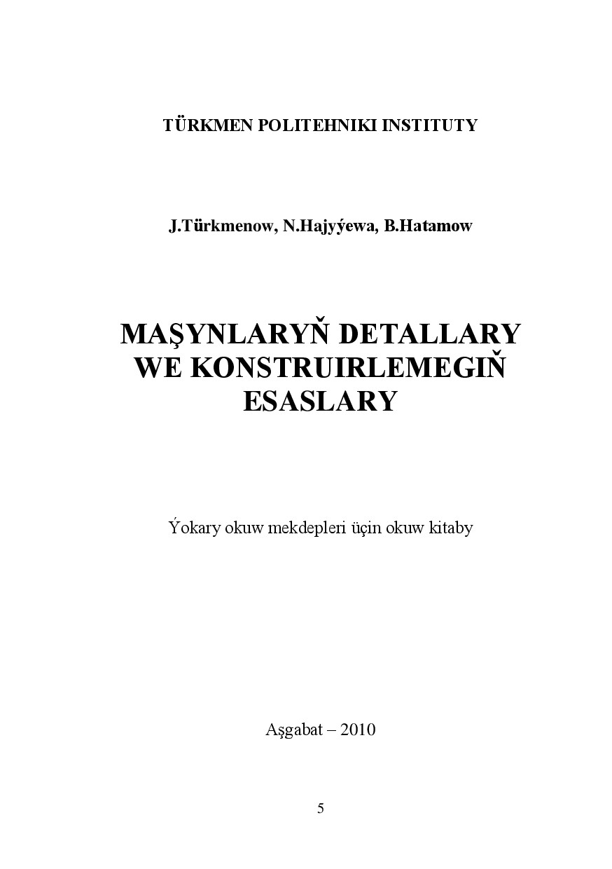 MAŞYNLARYŇ DETALLARY WE KONSTRUIRLEMEGIŇ ESASLARY