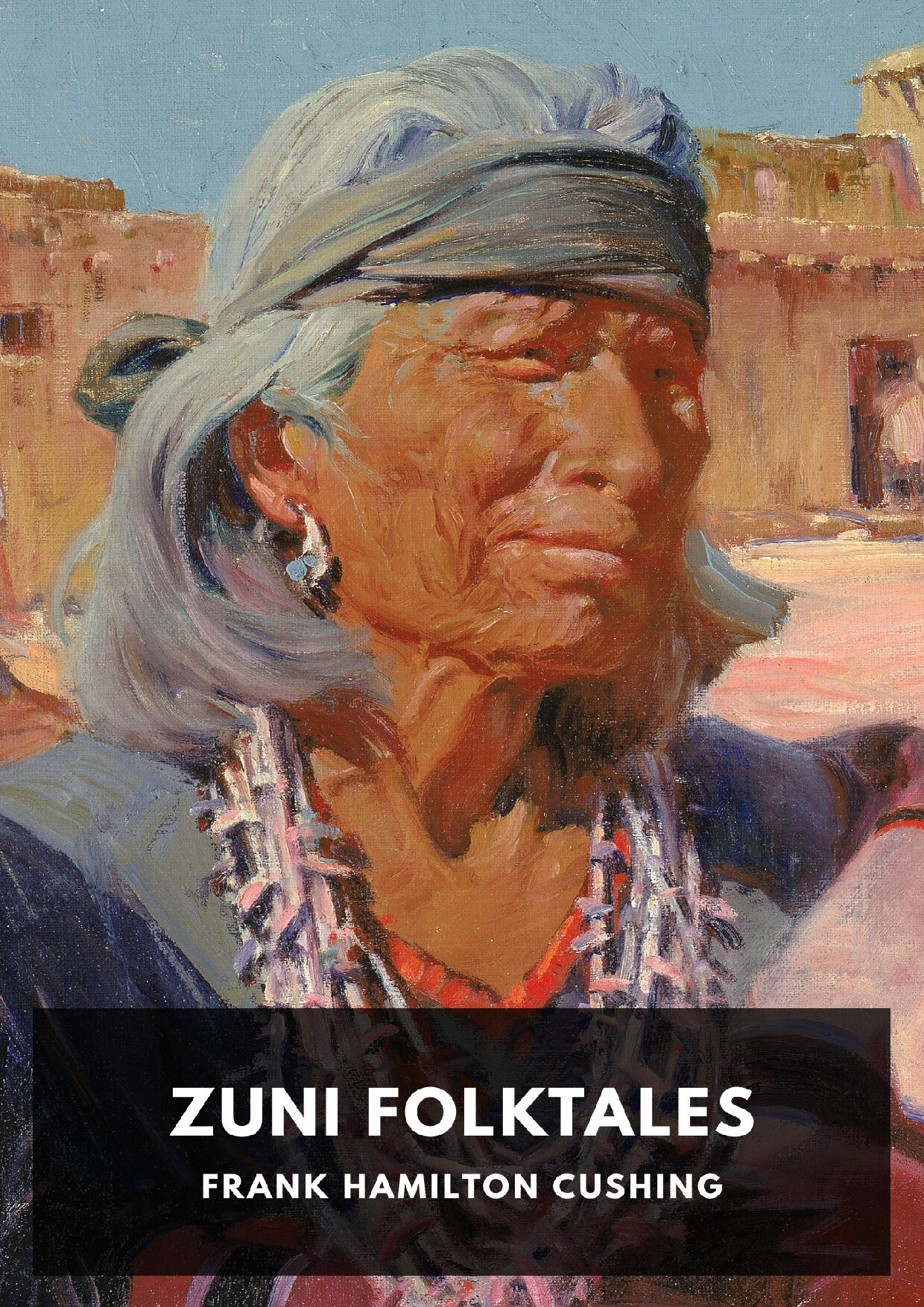 ZUNI FOLKTALES   FRANK HAMILTON CUSHING