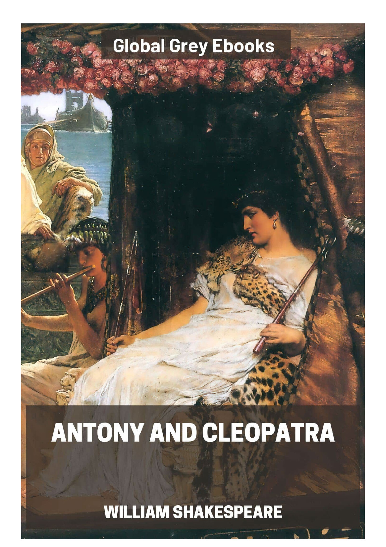 ANTONY AND CLEOPATRA  BY WILLIAM SHAKESPEARE