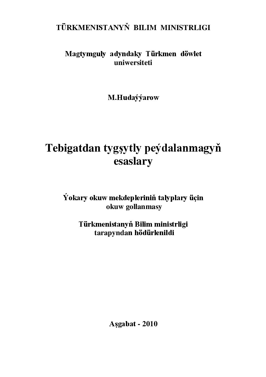 TEBIGATDAN TYGŞYTLY PEÝDALANMAGYŇ ESASLARY