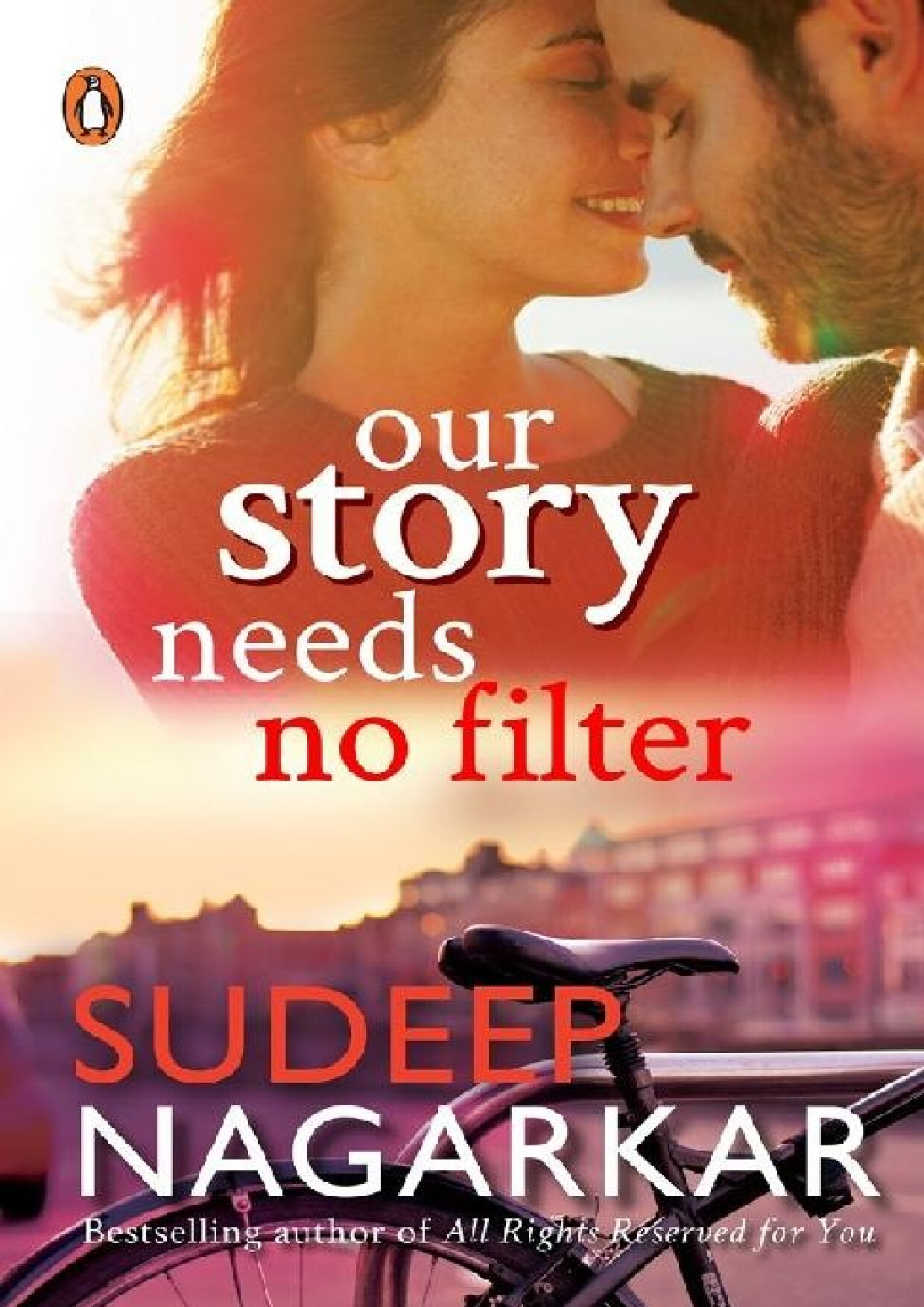OUR STORY NEEDS NO FILTER   SUDEEP NAGARKAR