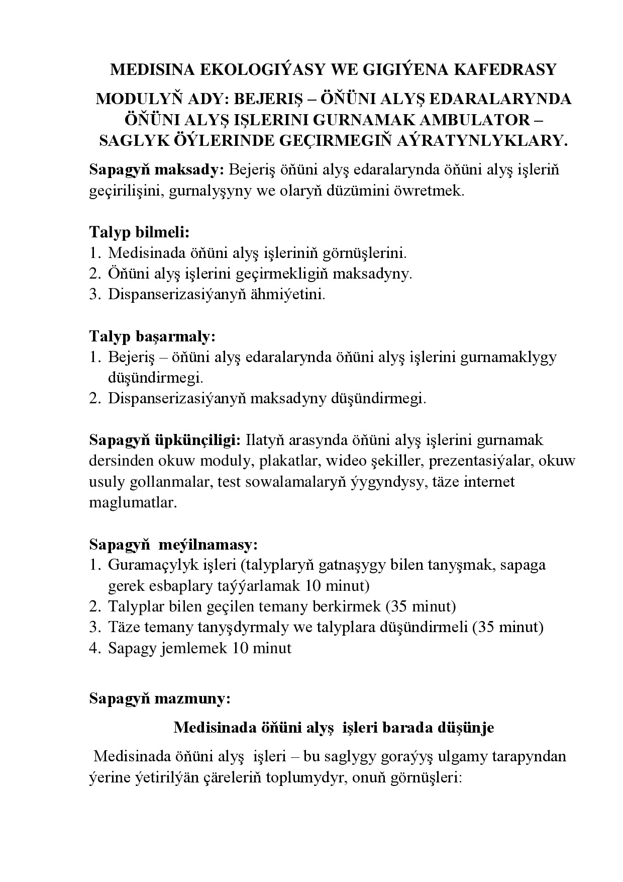 BEJERIŞ – ÖŇÜNI ALYŞ EDARALARYNDA ÖŇÜNI ALYŞ IŞLERINI GURNAMAK AMBULATOR –