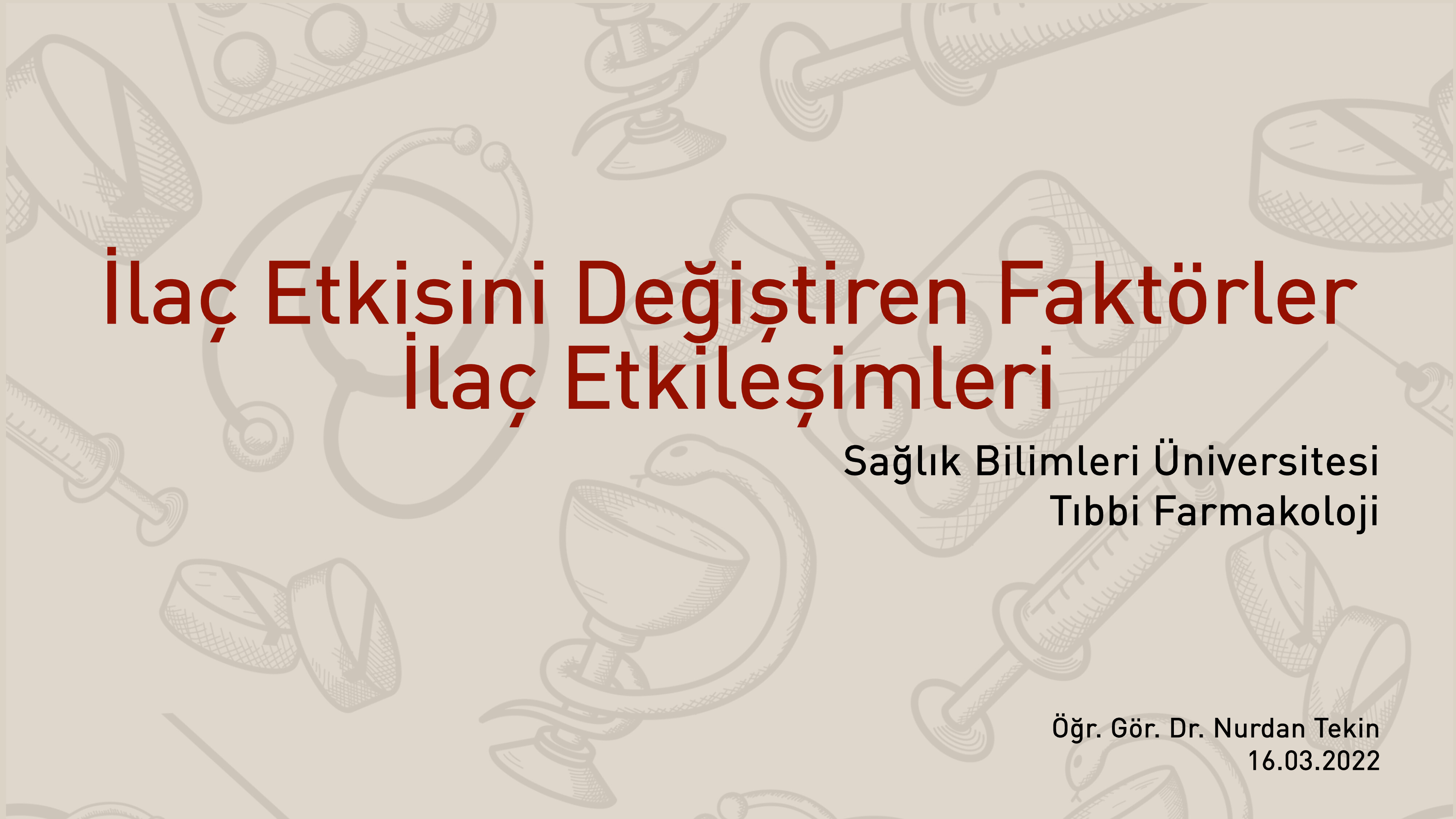 4  İLAÇ ETKISINI DEĞIŞTIREN FAKTÖRLER