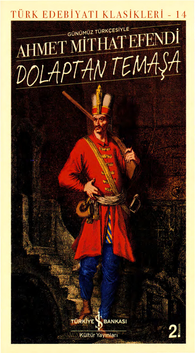 AHMET MITHAT EFENDI DOLAPTAN TEMAŞA