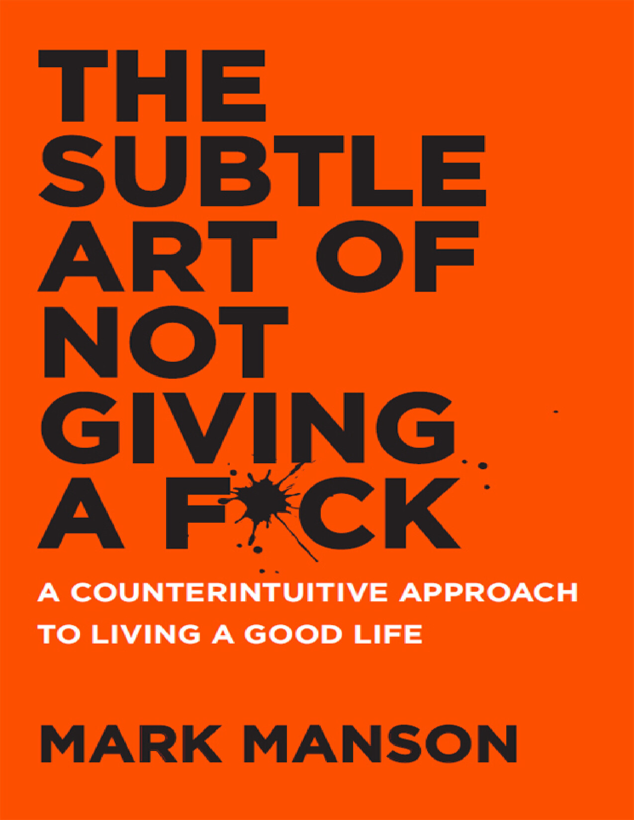 THE SUBTLE ART OF NOT GIVING A FUCK   MARK MANSON