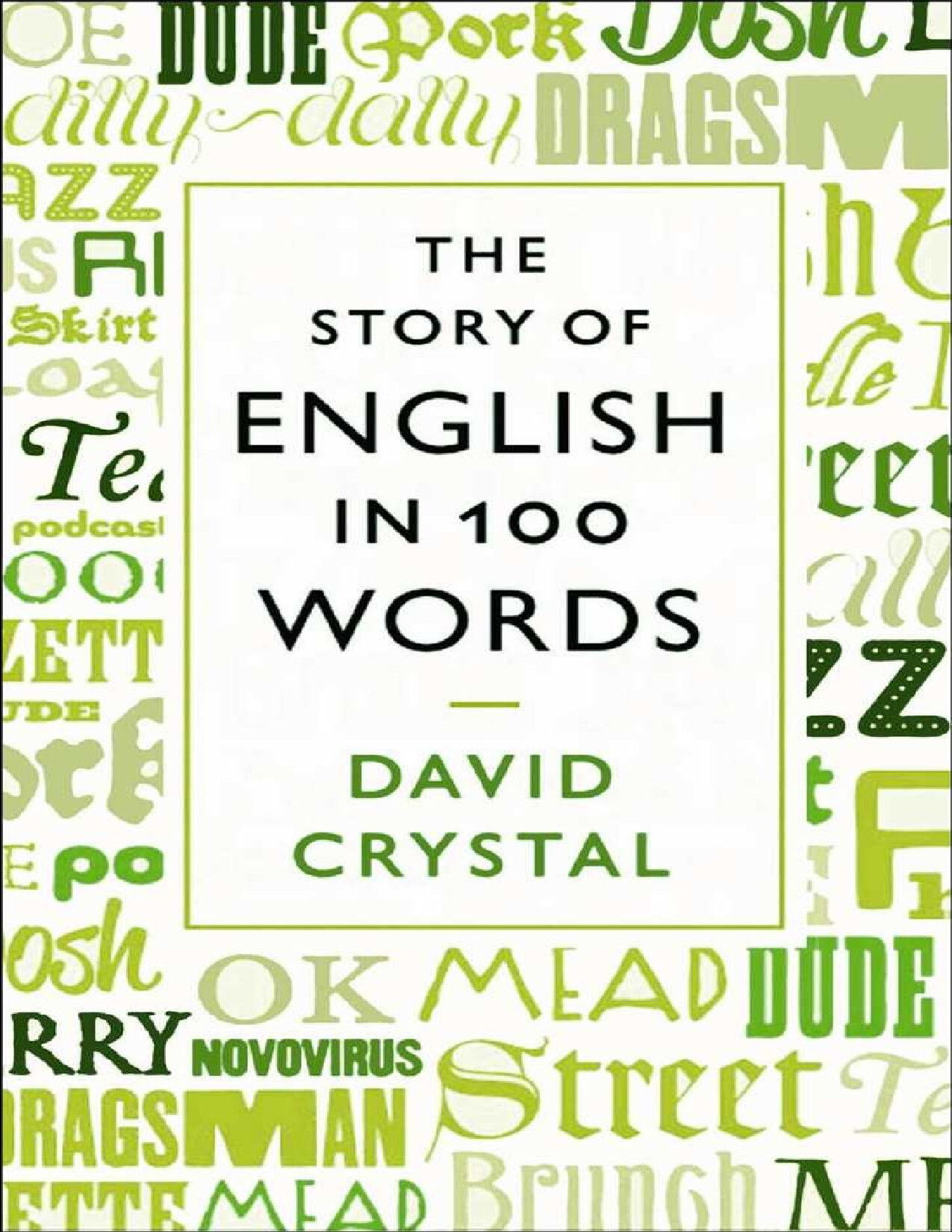 THE STORY OF ENGLISH IN 100 WORDS