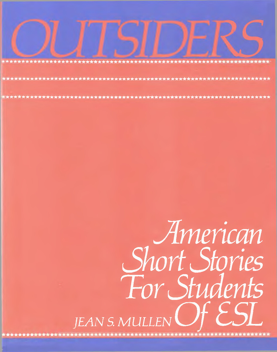 OUTSIDERS. AMERICAN SHORT STORIES FOR STUDENTS OF ESL