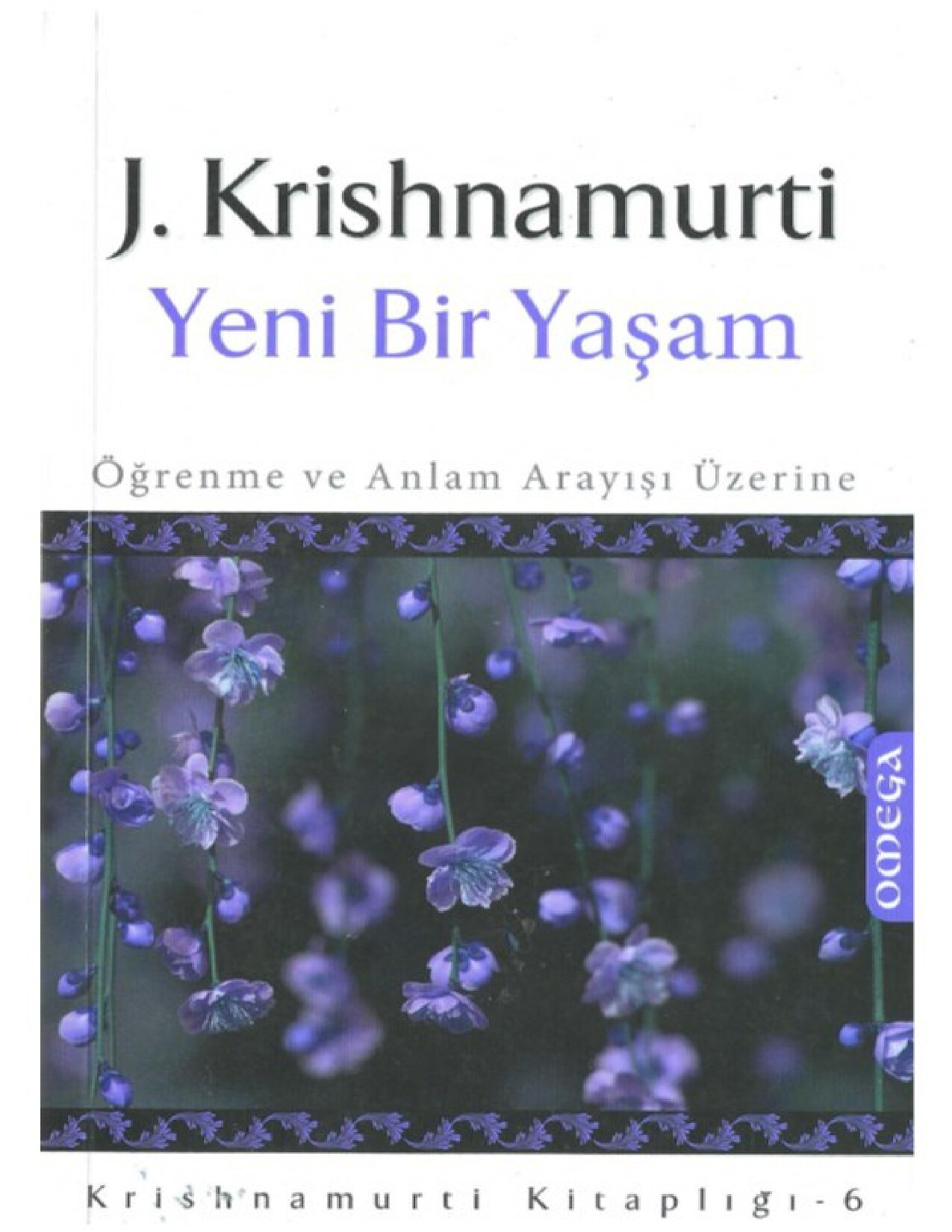 JIDDU KRISHNAMURTI   YENI BIR YAŞAM