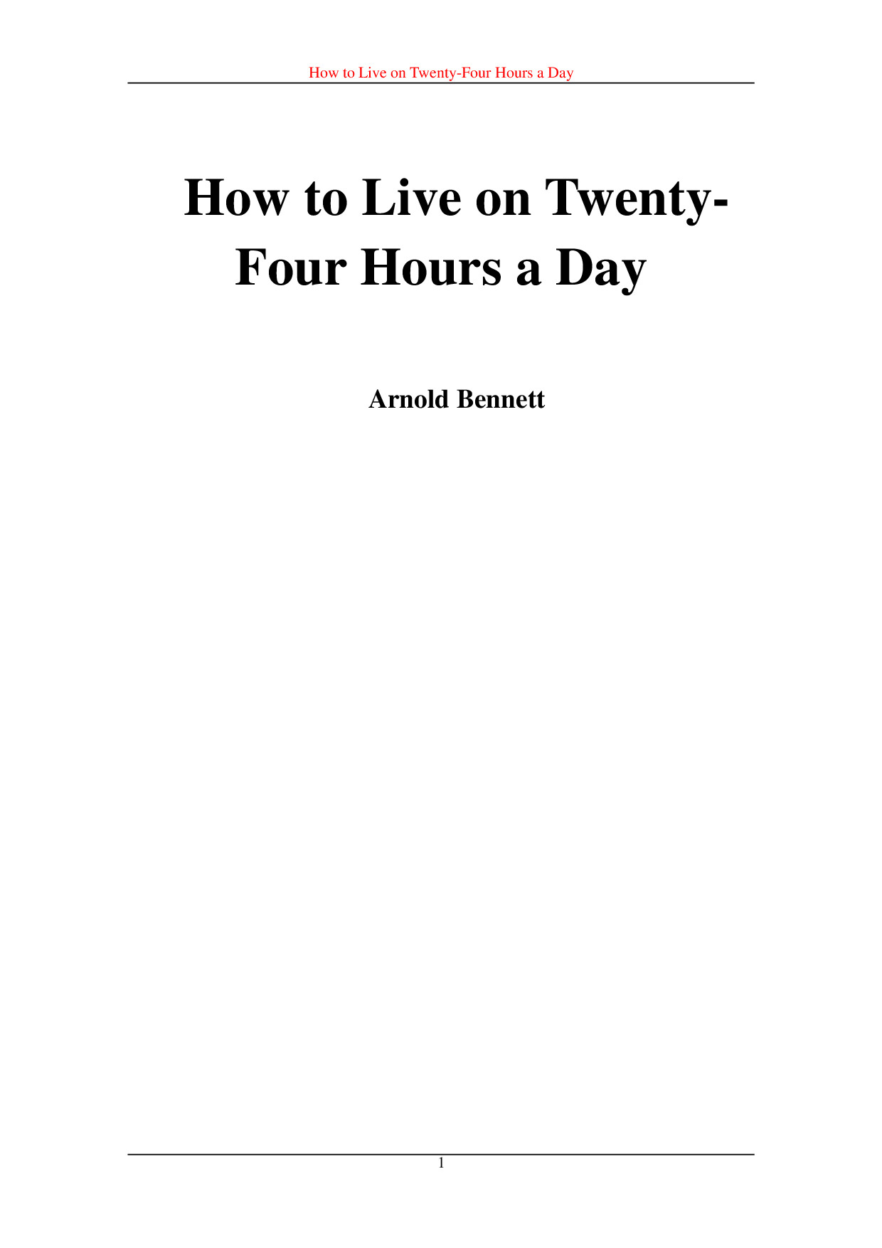 ARNOLD BENNET "HOW TO LIVE ON 24 HOURS A DAY"
