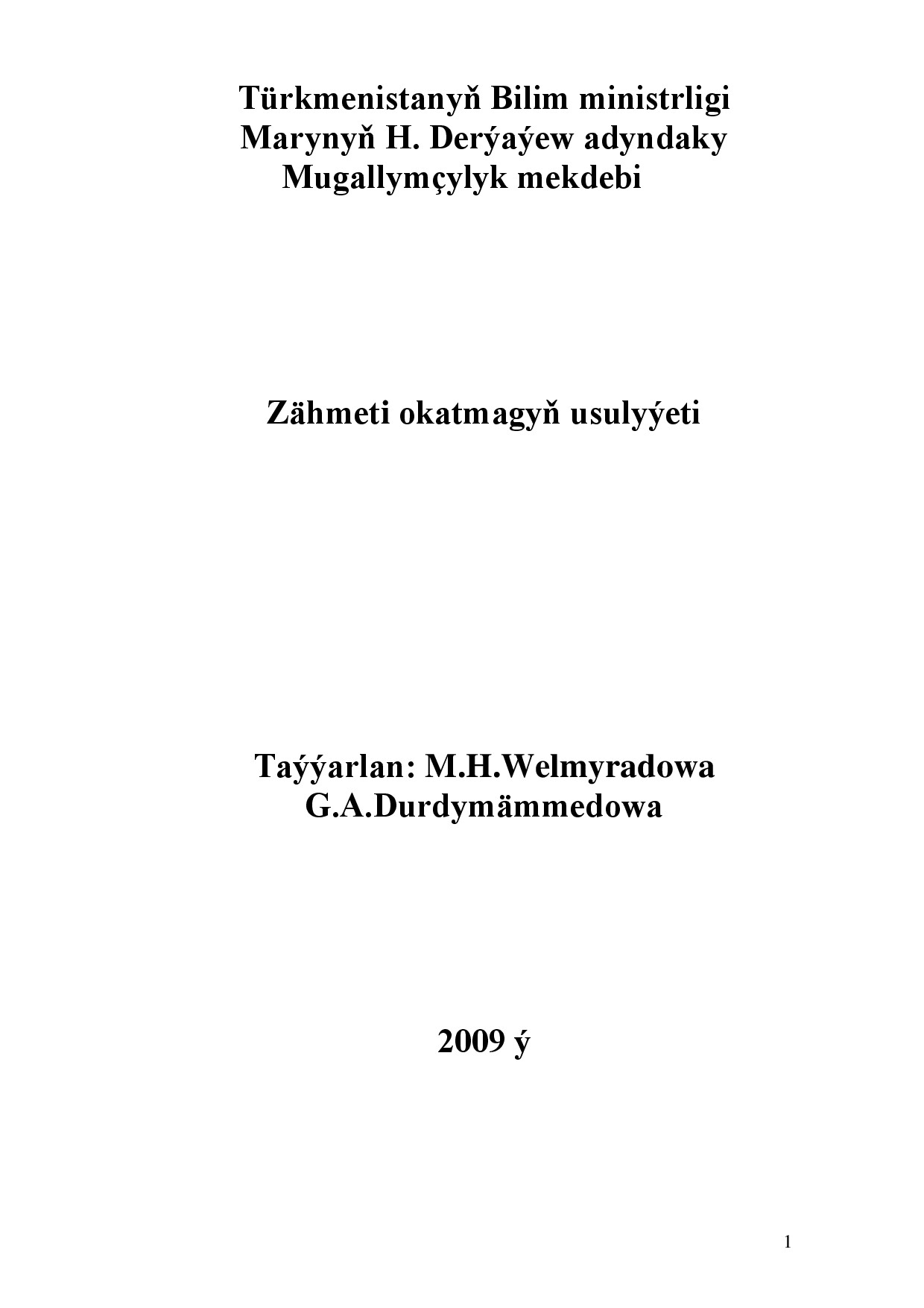 WELMYRADOWA M ZÄHMETI OKATMAGYŇ USULYÝETI 2009
