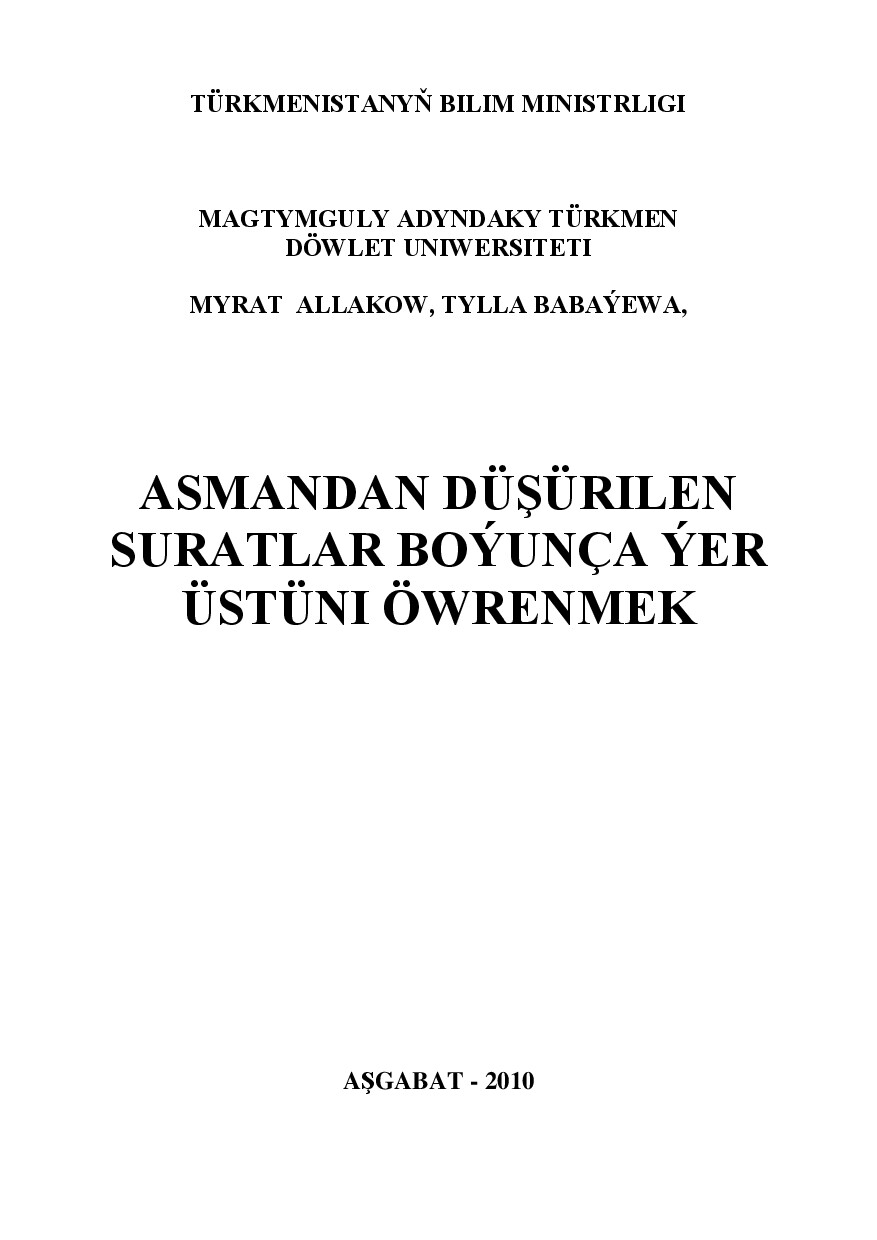 ALLAKOW M ASMANDAN DÜŞÜRILEN SURATLAR BOÝUNÇA ÝER ÜSTÜNI ÖWRENMEK
