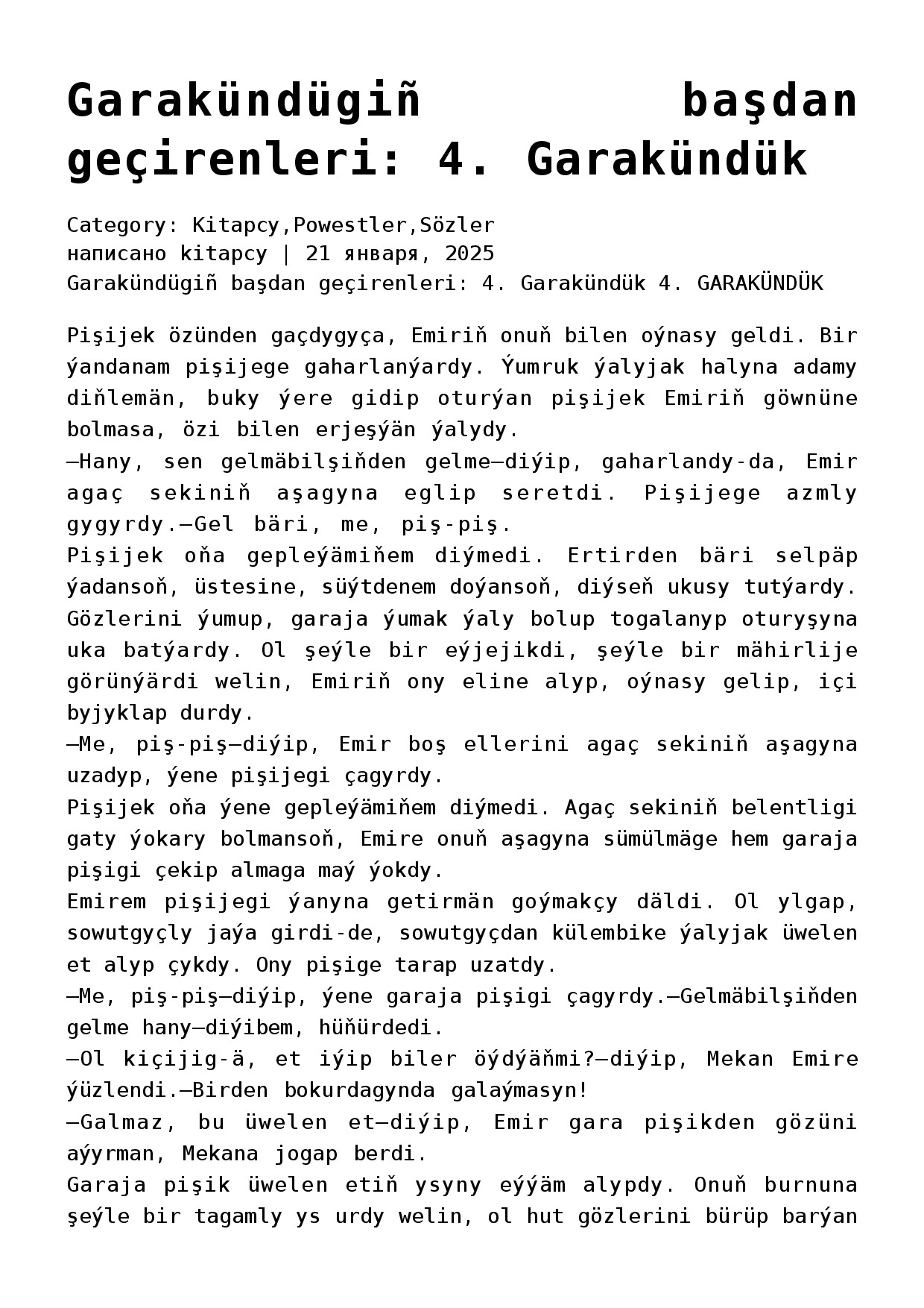 4. GARAKÜNDÜGIŇ BAŞDAN GEÇIRENLERI. GARAKÜNDÜK (HEKAÝALAR POWESTI)