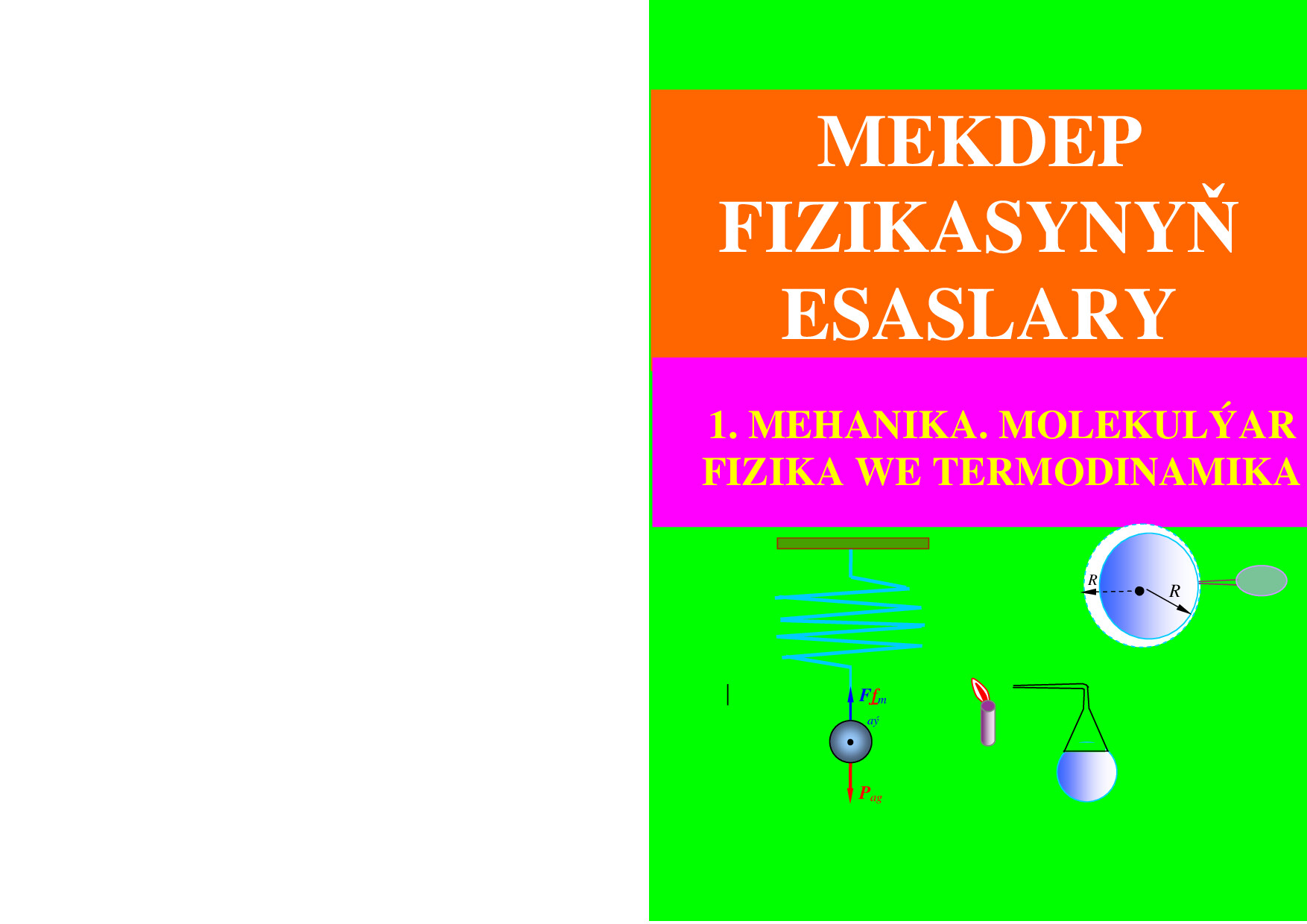 MEKDEP FIZIKASYNYŇ ESASLARY (MEHANIKA, MOLEKULÝAR FIZIKA WE TERMODINAMIKA)