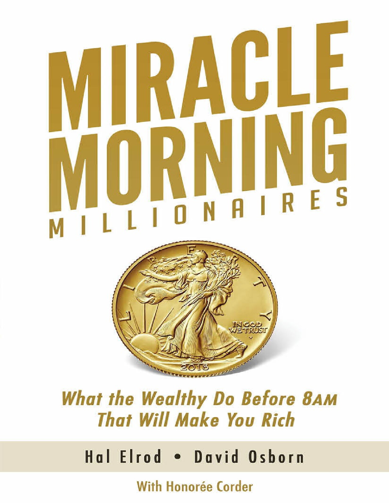 MIRACLE MORNING MILLIONAIRES WHAT THE WEALTHY DO BEFORE 8AM THAT