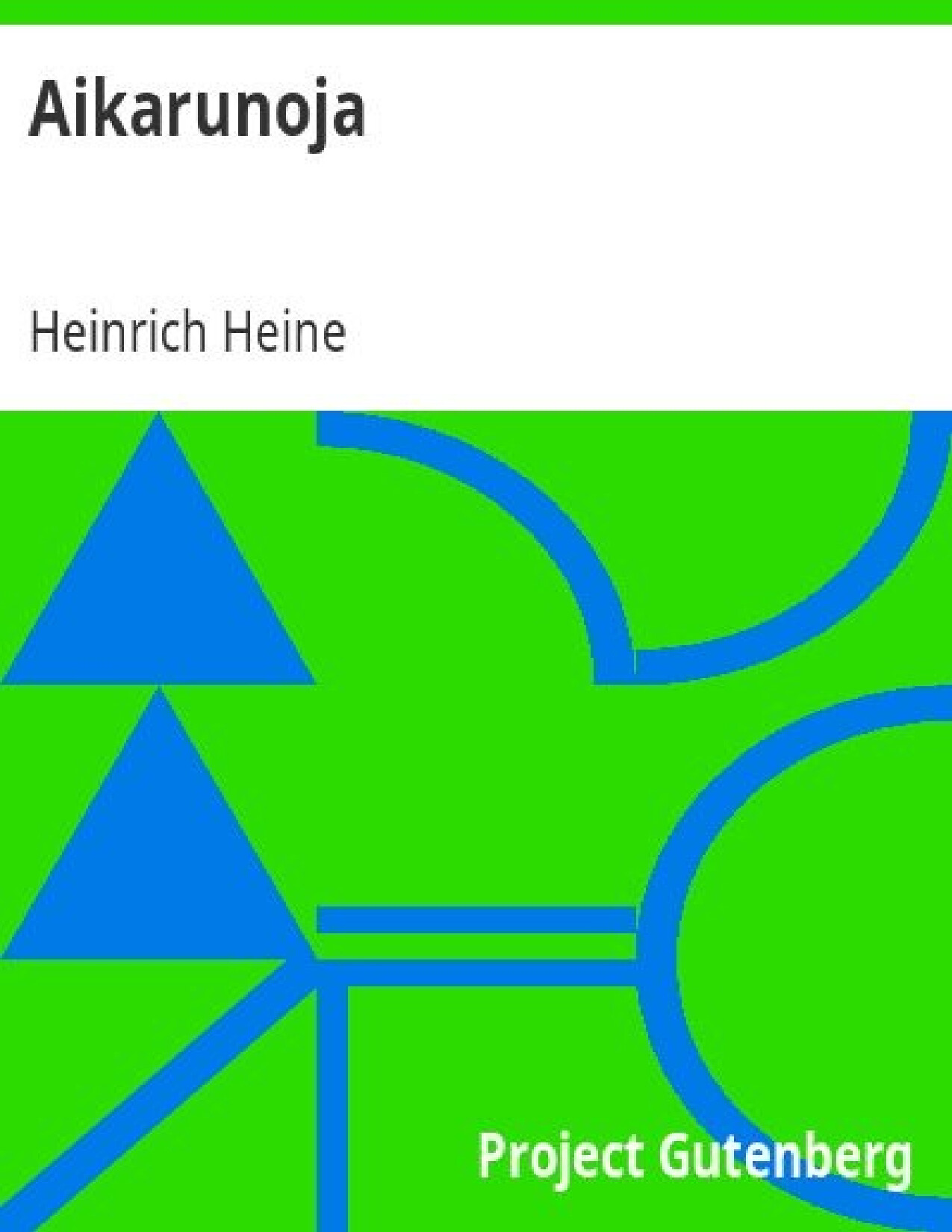 AIKARUNOJA   HEINRICH HEINE