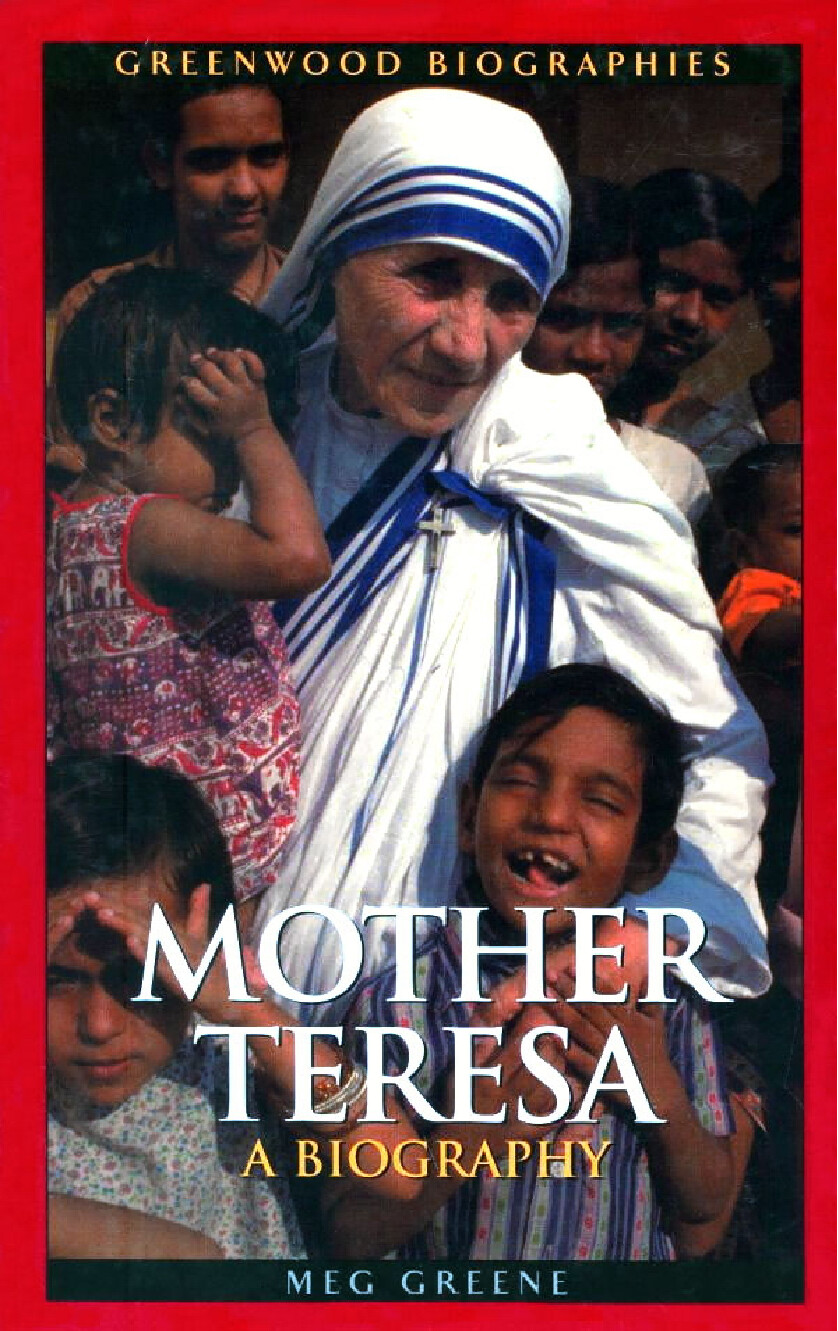 MOTHER TERESA   A BIOGRAPHY BY MEG GREENE