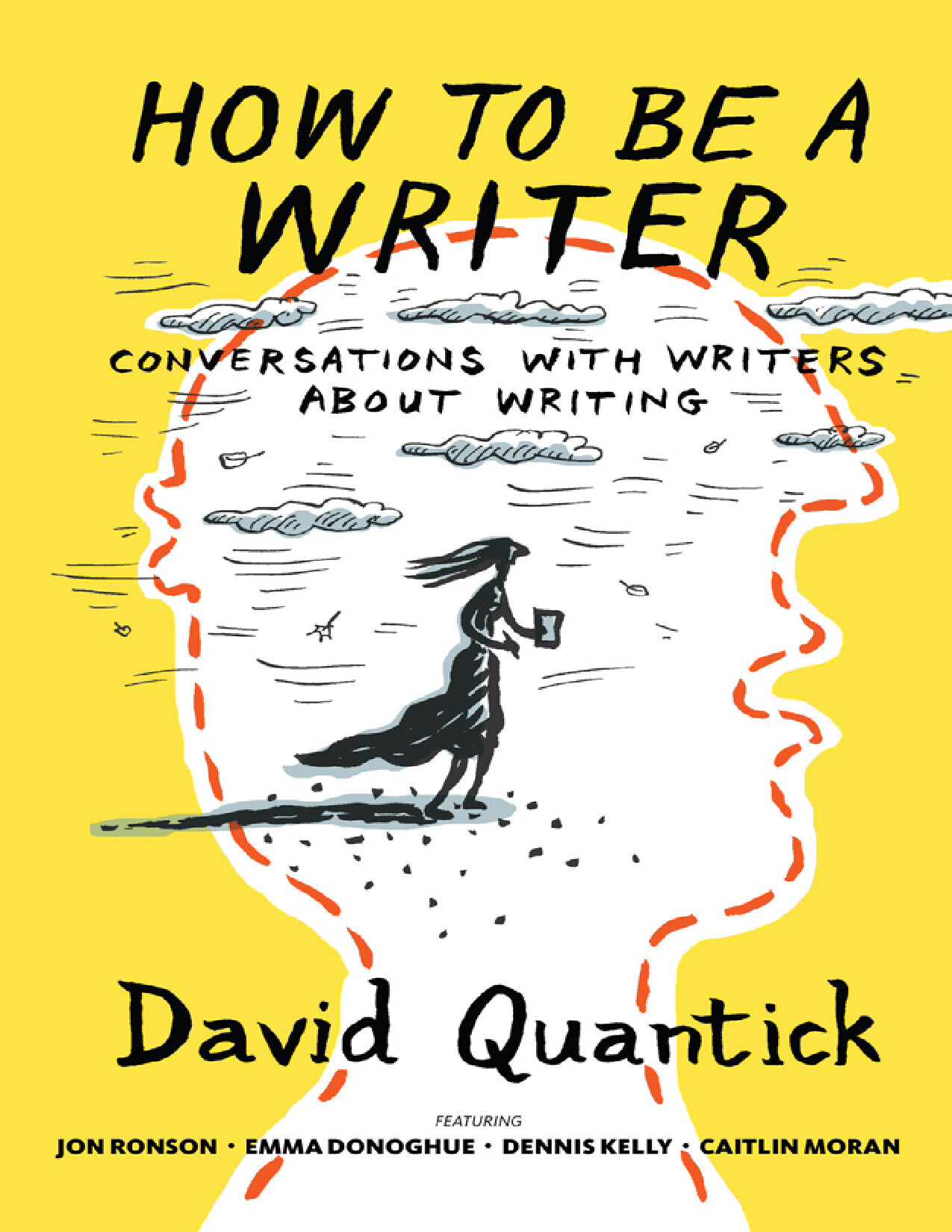 HOW TO BE A WRITER   DAVID QUANTICK