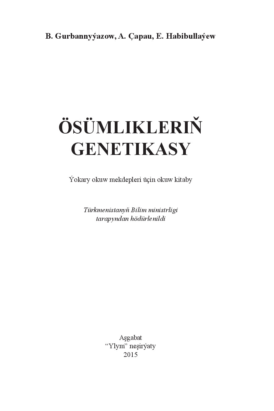 ÖSÜMLIKLERIŇ GENETIKASY