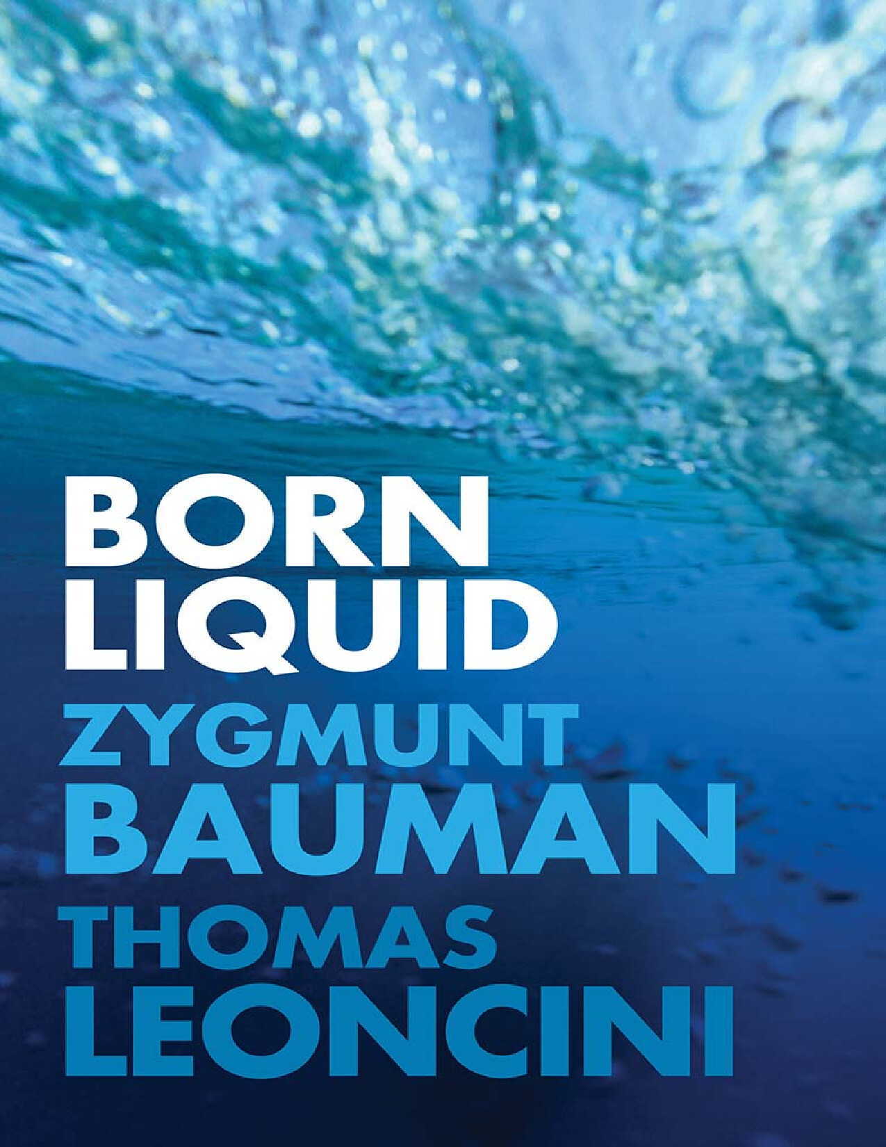 BORN LIQUID TRANSFORMATIONS IN THE THIRD MILLENNIUM ZYGMUNT BAUMAN
