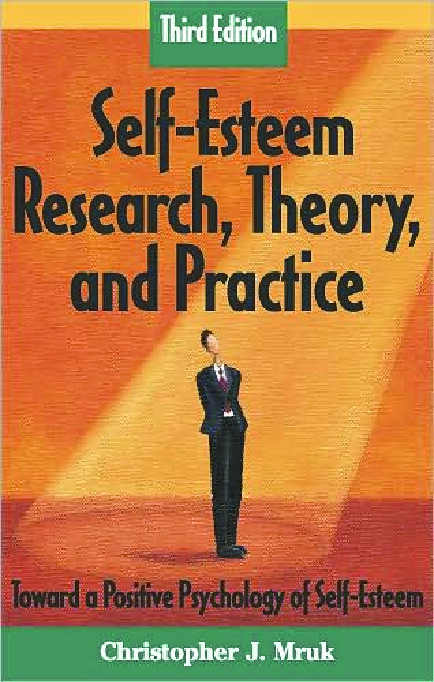 4 SELF ESTEEM RESEARCH THEORY AND PRACTICE TOWARD A POSITIVE PSYCHOLOGY