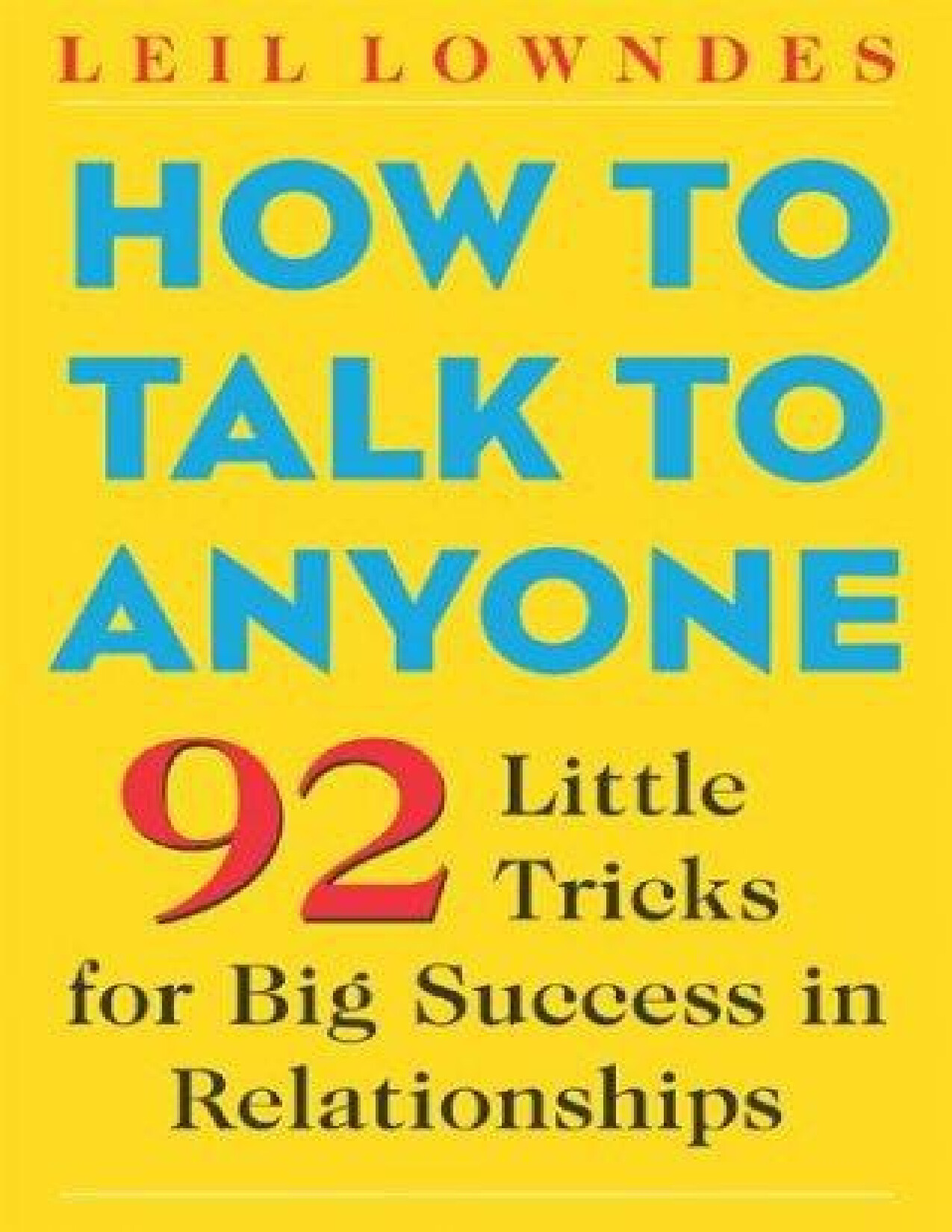 HOW TO TALK TO ANYONE 92 LITTLE TRICKS FOR BIG SU 1171183 Z LIB