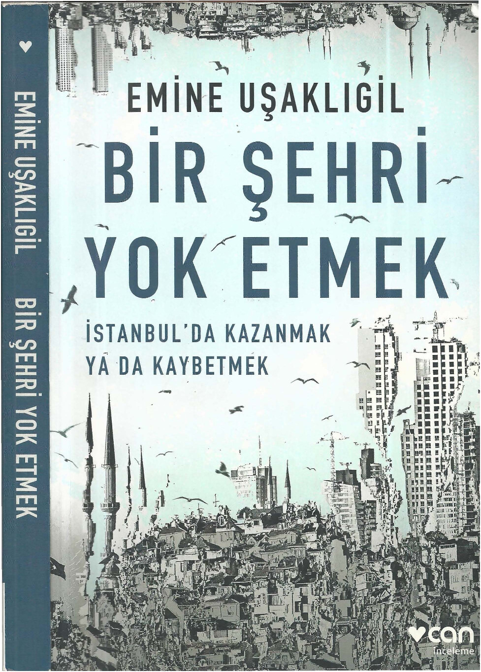 EMINE UŞAKLIGIL — BIR ŞEHRI YOK ETMEK
