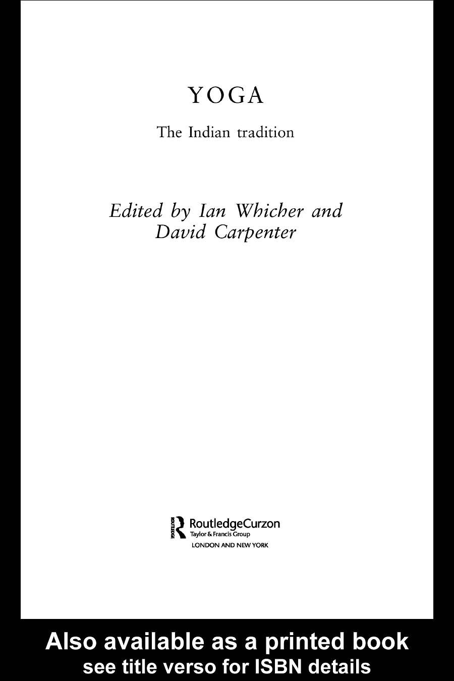 YOGA THE INDIAN TRADITION EDITED BY IAN WHICHER AND DAVID CARPENTER