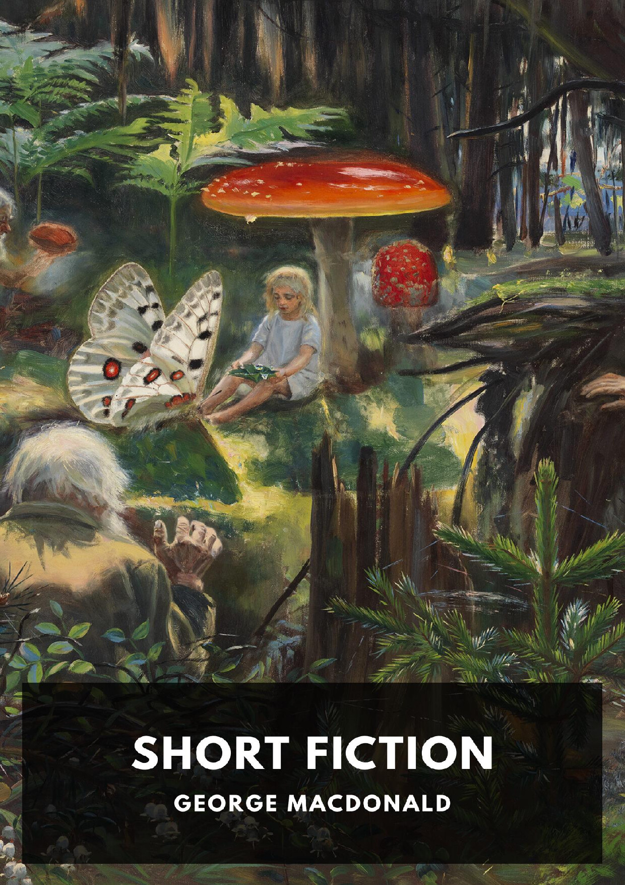 THE SHORT FICTION OF GEORGE MACDONALD   GEORGE MACDONALD