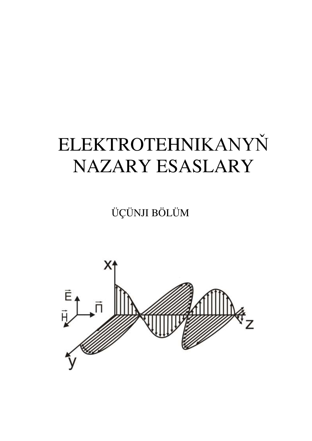 ELEKTROTEHNIKANYŇ NAZARY ESASLARY