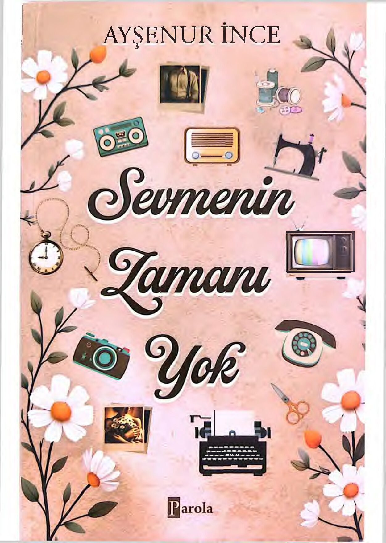 SEVMENIN ZAMANI YOK. AYŞENUR İNCE