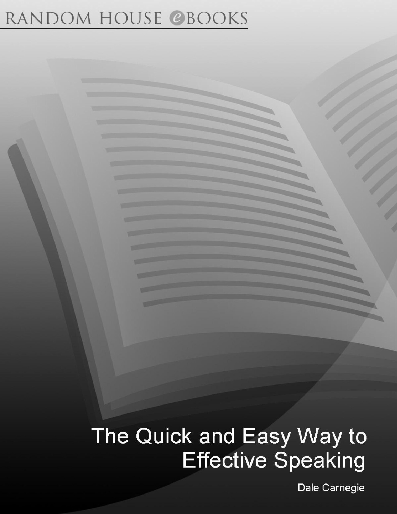 THE QUICK AND EASY WAY TO EFFECTIVE SPEAKING BY DALE CARNEGIE