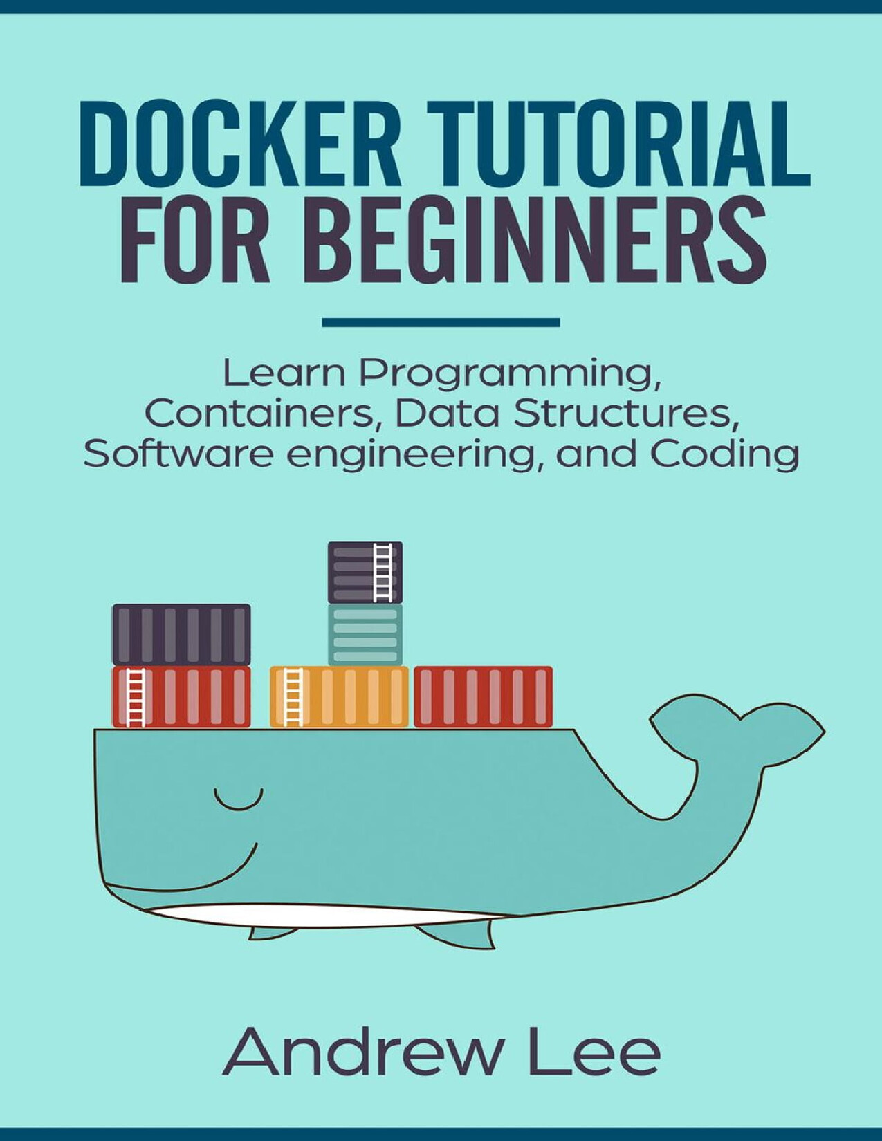 DOCKER TUTORIAL FOR BEGINNERS LEARN PROGRAMMING, CONTAINERS, DATA