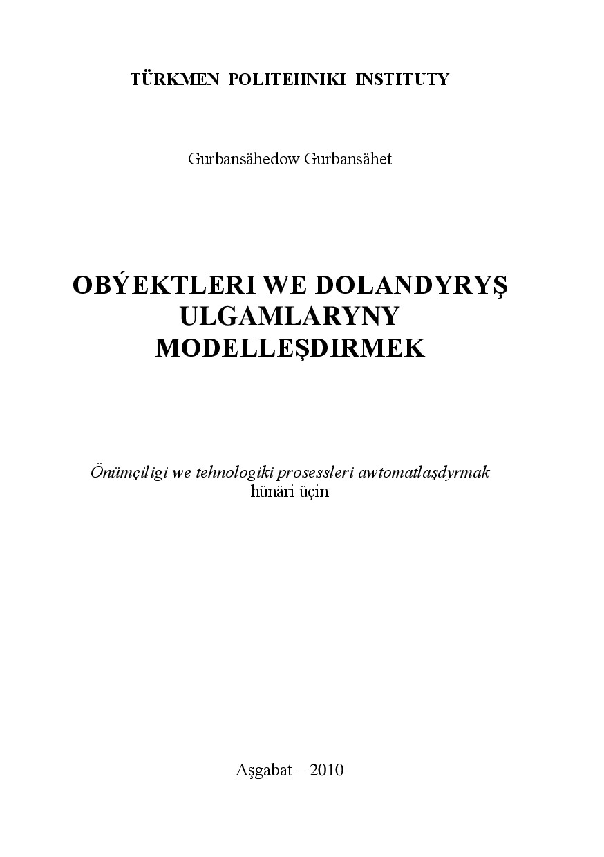 OBÝEKTLERI WE DOLANDYRYŞ ULGAMLARYNY MODELLEŞDIRMEK
